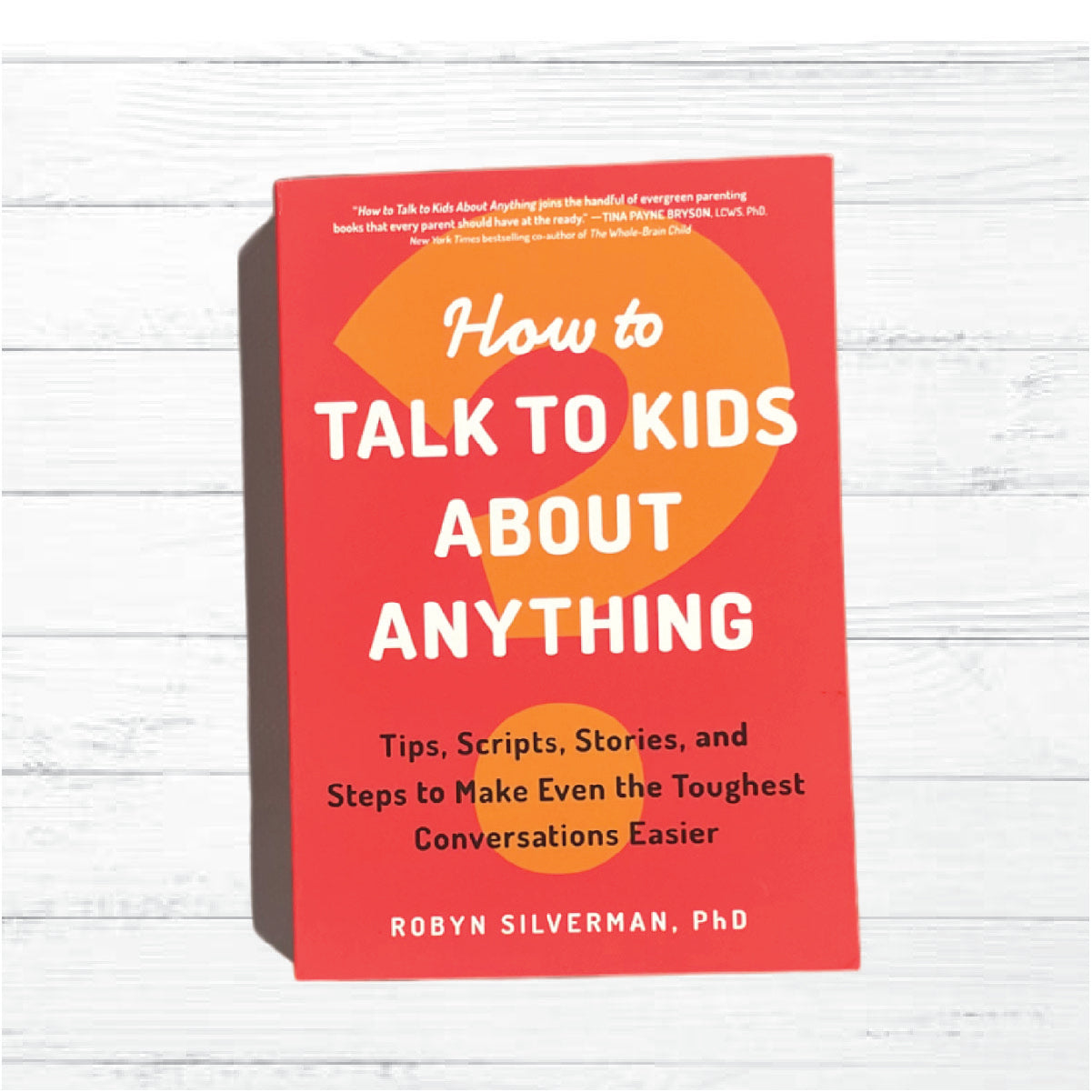 How To Talk To Kids About Anything